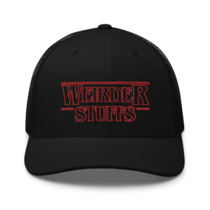 Weirder Stuffs | Trucker Cap