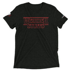 Weirder Stuffs | Uni-Sex Tri-Blend T-Shirt