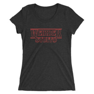 Weirder Stuffs | Ladies' short sleeve t-shirt